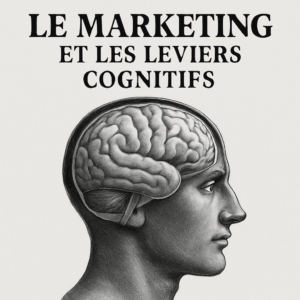image illustrant le cerveau d'un homme avec pour titre "le marketing et les leviers cognitifs"